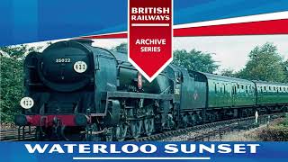 Waterloo Sunset 19581967  UK British Railways Archive Series [upl. by Eenttirb]