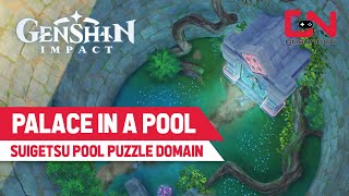 How to Unlock Palace in a Pool Genshin Impact  Suigetsu Pool Puzzle New Domain [upl. by Rimas]