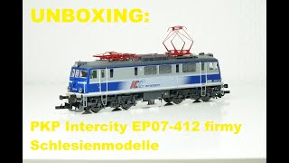 UNBOXING PKP Intercity EP07 412 firmy Schlesienmodelle [upl. by Lenehc533]