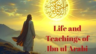 Complete Life of Ibn ul Arabi [upl. by Ahcire]