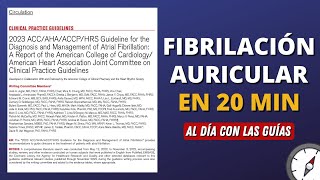 Resumen Fibrilación Auricular AHAACC 2023 AlDíaConLasGuías [upl. by Aseek]