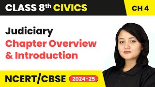 Judiciary  Chapter Overview and Introduction  Class 8 Civics Chapter 4  CBSE 202425 [upl. by Aronos99]