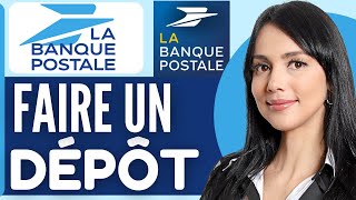 Comment Faire Un Depot A La Banque Postale 2024 [upl. by Rehpotsirhcnhoj]