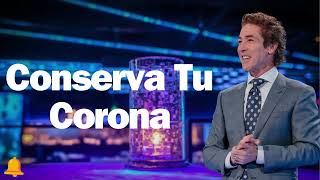 Conserva Tu Corona Joel Osteen 2024 [upl. by Duffy946]