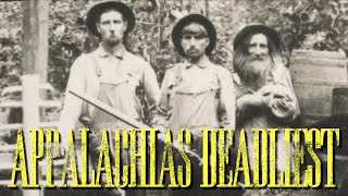 Appalachias Deadliest Mountain Men [upl. by Brinna]