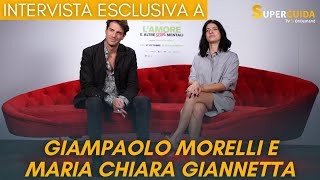 Intervista a Giampaolo Morelli e Maria Chiara Giannetta [upl. by Telrats721]