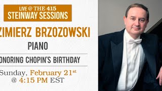 Live  The 415 Steinway Sessions Kazimierz Brzozowski piano  Honoring Chopins Birthday [upl. by Ssidnac]