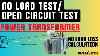 No Load Test of Transformer Open Circuit Test No Load Current of Power Transformer [upl. by Treat]