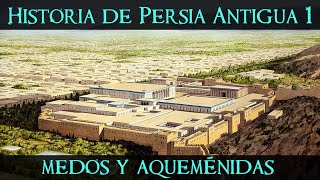 Historia de PERSIA ANTIGUA 1 Elam Medos y Aqueménidas Documental Historia Persia Aqueménida [upl. by Orimisac]