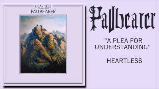 Pallbearer  A Plea for Understanding [upl. by Aniarrol237]