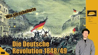 Die Deutsche Revolution 184849  wie sie scheiterte [upl. by Ricky602]