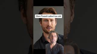 Glen Powell called too old [upl. by Denton]