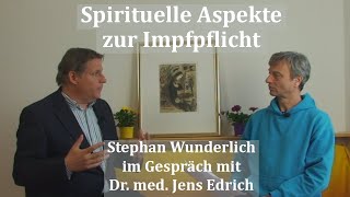 Spirituelle Aspekte zur Impfpflicht – Anthroposophischer Arzt spricht über die CoronaImpfungen [upl. by Lehar]