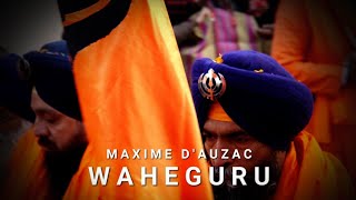 Waheguru  Maxime DAuzac [upl. by Eceinej452]