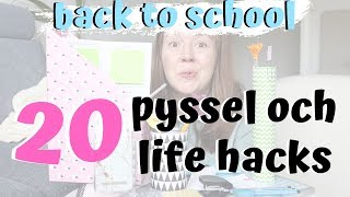 20 back to school  PYSSEL LIFE HACKS TIPS svenska [upl. by Ahsak]