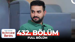 En Hamarat Benim 432 Bölüm [upl. by Renwick935]