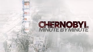 Chernobyl Minute by Minute  Full Film [upl. by Joanne977]