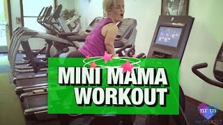 MINI MAMA fitness gym workout [upl. by Roel]