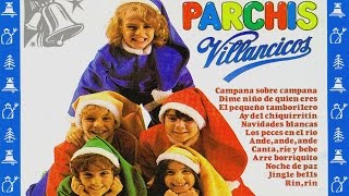 Parchis  Villancicos Sus Mejores Villancicos Navideños [upl. by Ynattir]