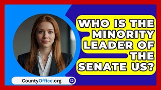 Who Is The Minority Leader Of The Senate Us  CountyOfficeorg [upl. by Root755]