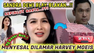 BLAK BLAKAN‼️KEPINCUT HARTA SANDRA DEWI NYESEL DILAMAR HARVEY MOEIS BENER NICH [upl. by Esetal]