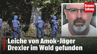 Leiche von AmokJäger Drexler im Wald gefunden  kronetv NEWS [upl. by Calen718]