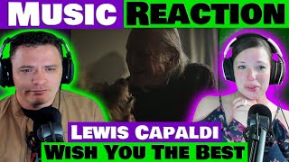 Lewis Capaldi  Wish You The Best  Emotional Music Video REACTION [upl. by Punak]