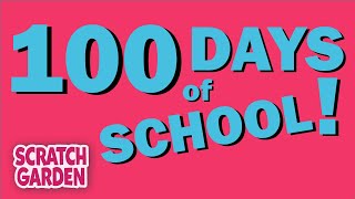 The 100 Days of School Song  The 100 Song  Scratch Garden [upl. by Eisdnil]