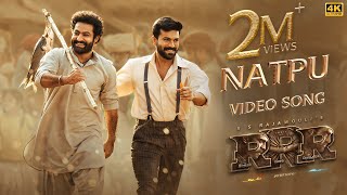 Natpu Full Video Song Tamil  RRR  NTR Ram Charan  SS Rajamouli  Maragathamani  Anirudh [upl. by Fawn]