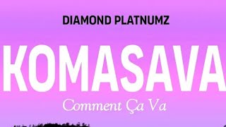 Diamond Platnumz feat Khalil Harisson amp Chley  Komasava Official Lyrics Video [upl. by Asinet409]