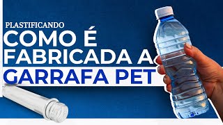 Série Plastificando Como é Fabricada a Garrafa PET [upl. by Ennovyhs699]