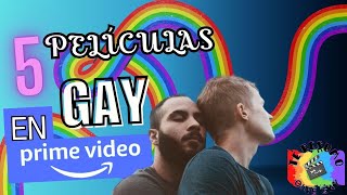 5 Películas Gay en Prime Video [upl. by Naivatco]