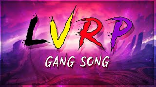 LVRP GANG SONG  ftRakshakYT  SidizLive  KeddyGaming [upl. by Sharos317]