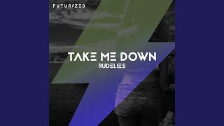 Take Me Down [upl. by Penrod]