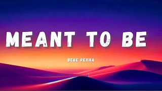 Bebe Rexha  Meant to Be Remix [upl. by Teryl]