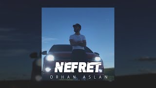 Orhan Aslan  NEFRET [upl. by Deadman]