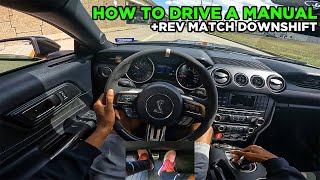 How To Drive A Manual Transmission  Rev Match Downshift POV Tutorial [upl. by Horten727]