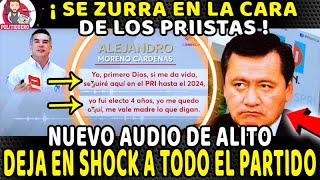 ¡ NUEVO AUDIO DE ALITO  ¡DEJA EN SHOCK A TODOS LOS PRIISTAS  ¡EXDIRIGENTES SE ENRONCHAN DE CORAJE [upl. by Houlberg]