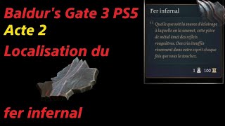 Baldurs Gate 3 PS5 quotActe 2 où trouver un fer infernalquot [upl. by Gnouhc457]