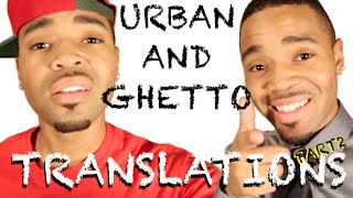 Urban amp Ghetto Translations Part 2  FreshPrinceYuup [upl. by Alarise]