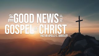 ACQ CLASSICS The Good News of the Gospel of Christ • Pastor Apollo C Quiboloy [upl. by Sybley]