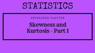 Skewness and Kurtosis  Part 1  Statistics [upl. by Sanger]