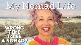 Wrong time to be a nomad My nomad life [upl. by Toddy]