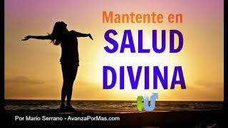 Mantente en la Salud Divina  Mensajes de Sanidad de Dios y Milagros [upl. by Akyre]