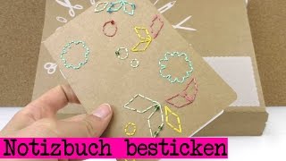 DIY Notizbuch gestalten besticken aus dem Supercrafting Kit [upl. by Aiem]