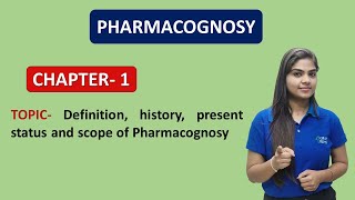 Chapter1 PHARMACOGNOSY D PHARMA  EXIT EXAM Definition History Present status amp Scope [upl. by Pomfrey]