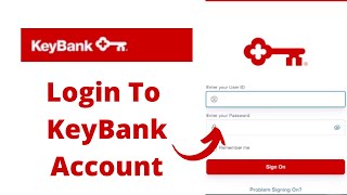 KeyBank Online Banking Login 2022  Key Bank Online Account Sign In  Keybank Online Banking Sign In [upl. by Merrow]