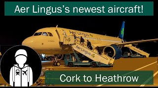 FLIGHT REPORT Aer Lingus  Cork to London Heathrow [upl. by Eisse]