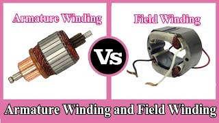 Armature Winding and Field Winding  Difference between Armature and Field [upl. by Berl]