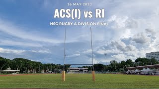 2023 05 15 NSG Rugby A Div Final ACSI vs RI [upl. by Nauaj391]